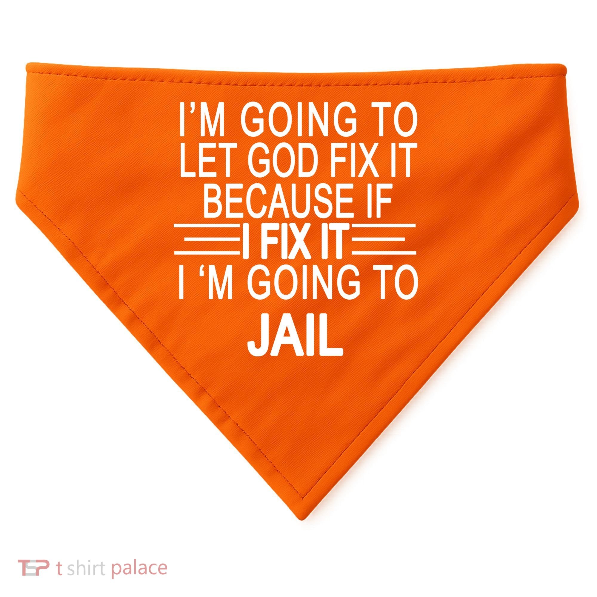 I'm Going To Let God Fix It Funny Quote USA-Made Doggie Bandana