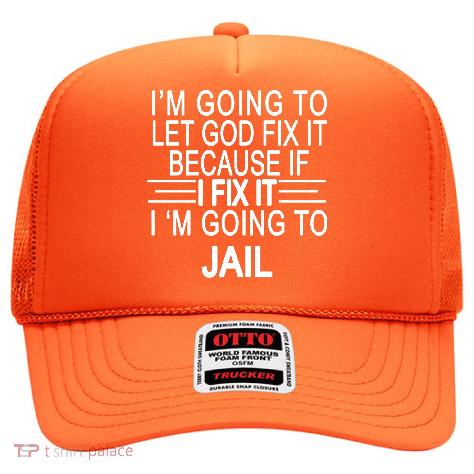 I'm Going To Let God Fix It Funny Quote Hat