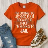 I'm Going To Let God Fix It Funny Quote Women's T-Shirt thumb 3