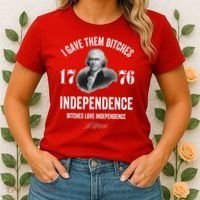 I Gave Them Bitches 1776 Independence Funny Bitches Love Independence Women's T-Shirt thumb 2