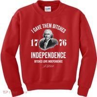 I Gave Them Bitches 1776 Independence Funny Bitches Love Independence Kids Sweatshirt thumb 0