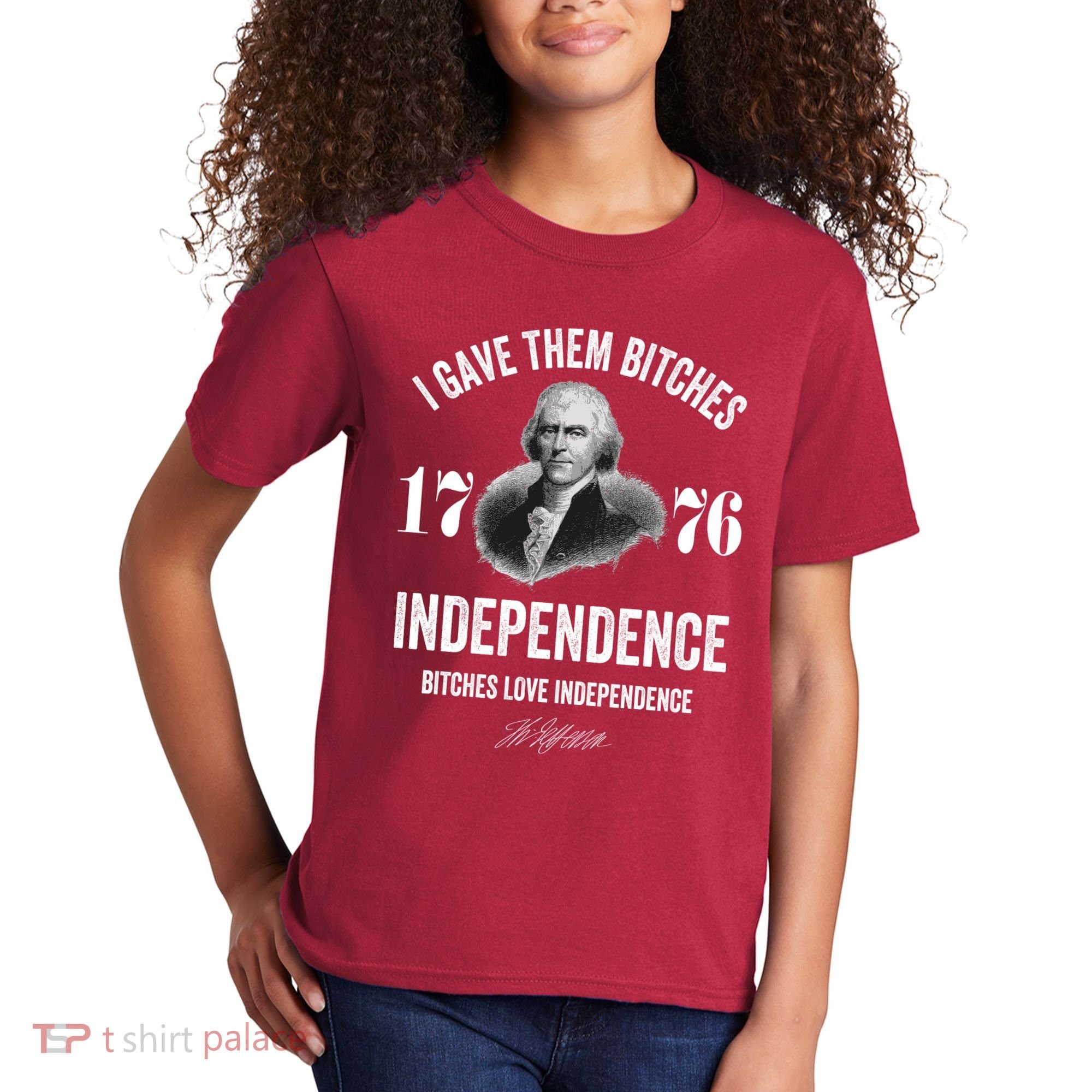 I Gave Them Bitches 1776 Independence Funny Bitches Love Independence Kids T-Shirt