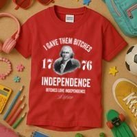 I Gave Them Bitches 1776 Independence Funny Bitches Love Independence Kids T-Shirt thumb 3