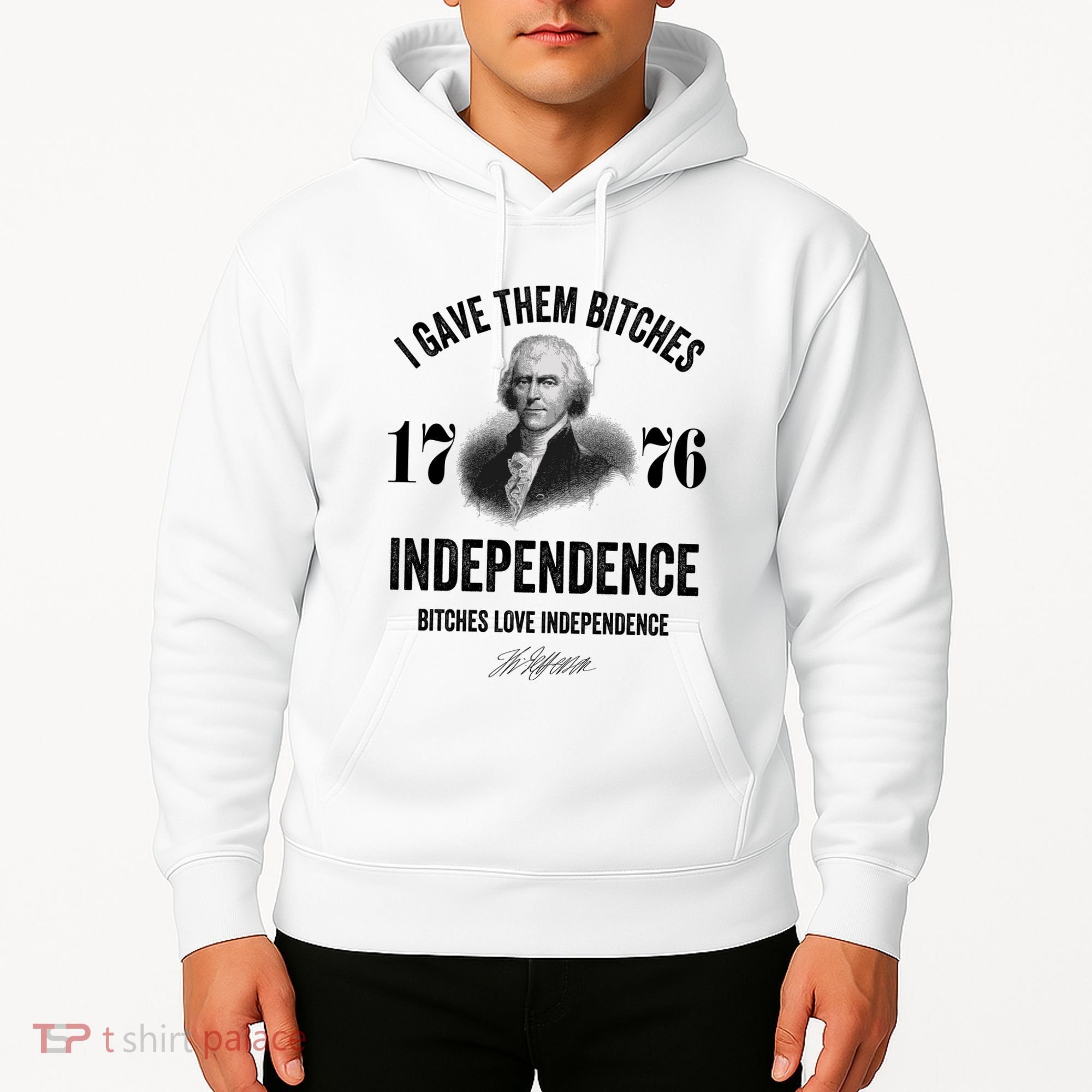 I Gave Them Bitches 1776 Independence Funny Bitches Love Independence Hoodie