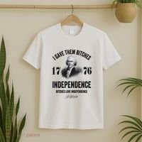I Gave Them Bitches 1776 Independence Funny Bitches Love Independence T-Shirt thumb 2