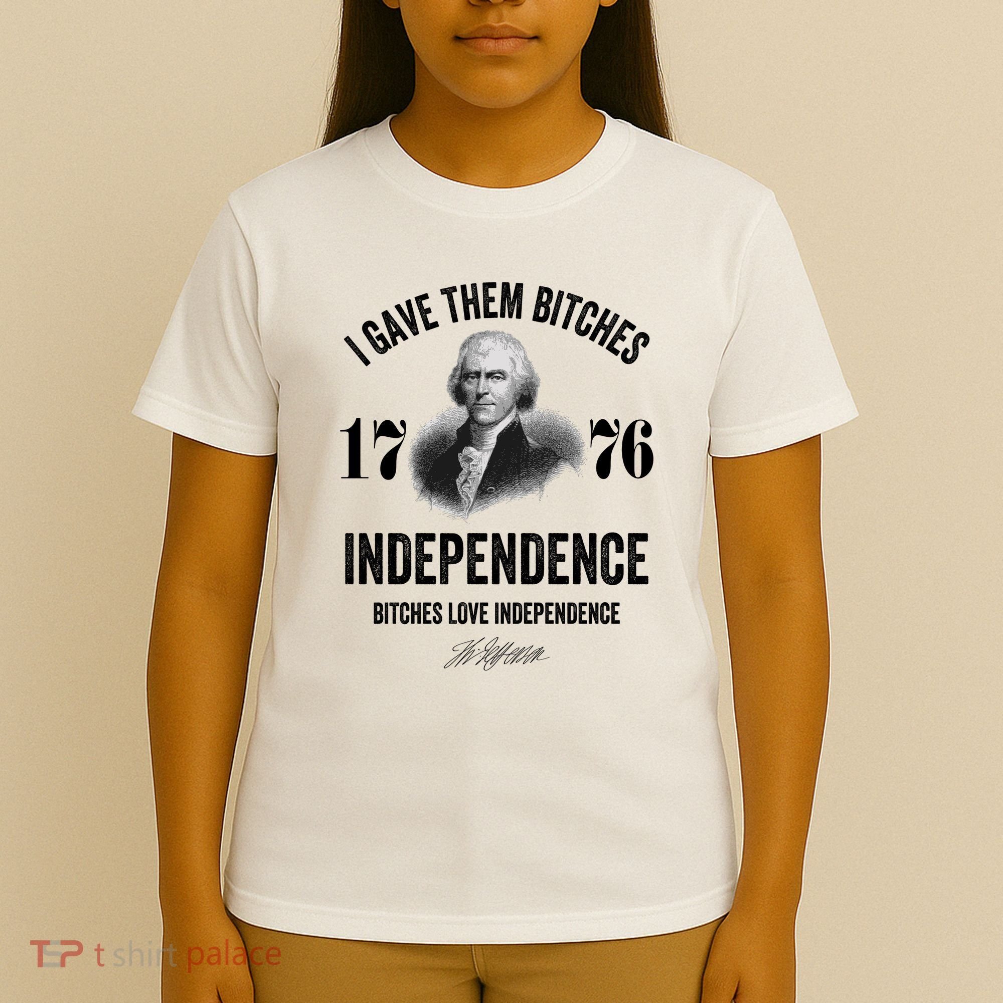 I Gave Them Bitches 1776 Independence Funny Bitches Love Independence T-Shirt