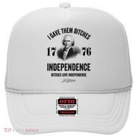 I Gave Them Bitches 1776 Independence Funny Bitches Love Independence Hat thumb 0