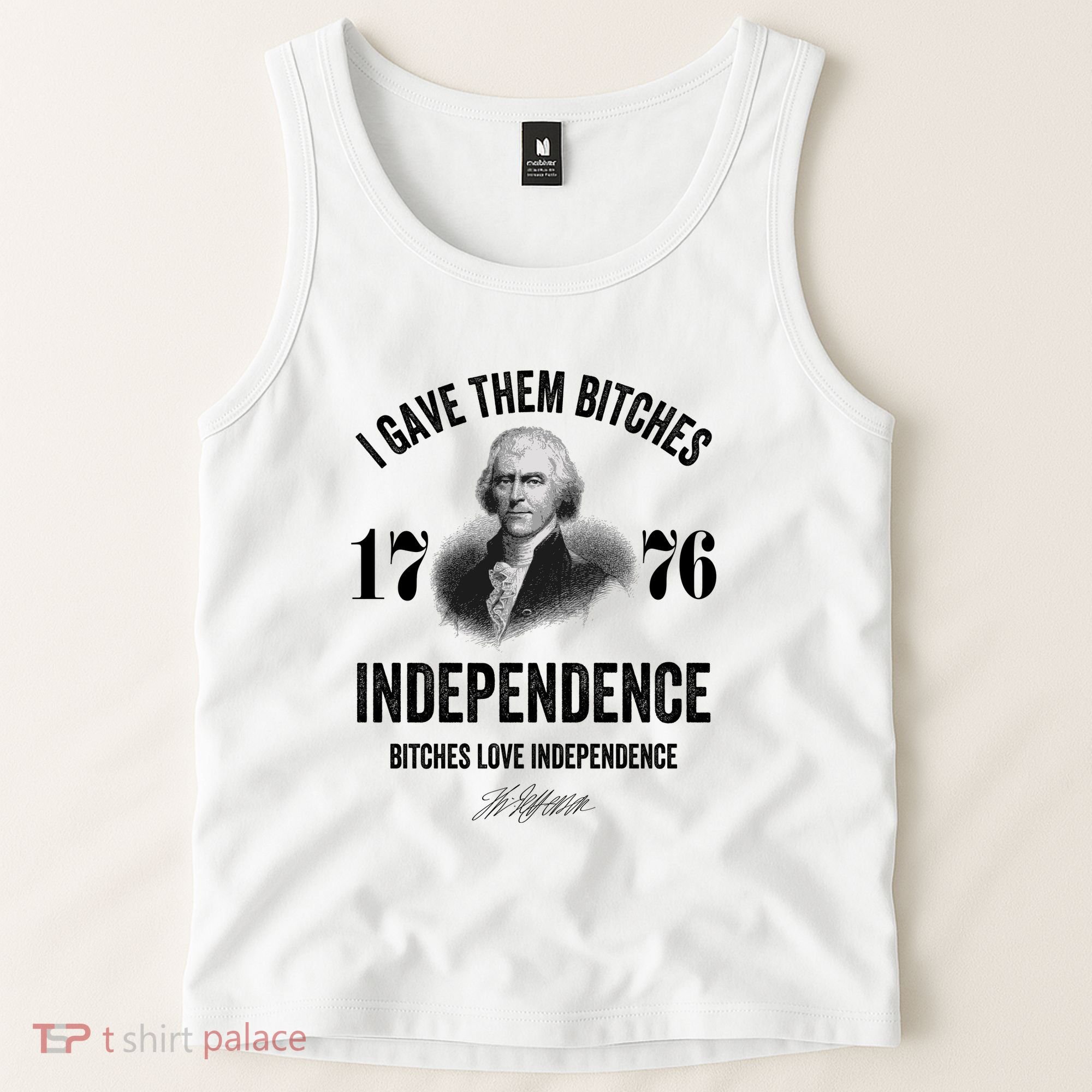 I Gave Them Bitches 1776 Independence Funny Bitches Love Independence Tank Top