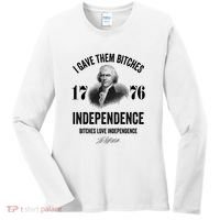 I Gave Them Bitches 1776 Independence Funny Bitches Love Independence Women's Long Sleeve Shirt thumb 0