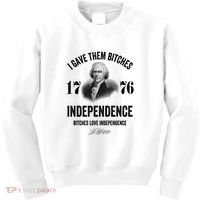 I Gave Them Bitches 1776 Independence Funny Bitches Love Independence Kids Sweatshirt thumb 0