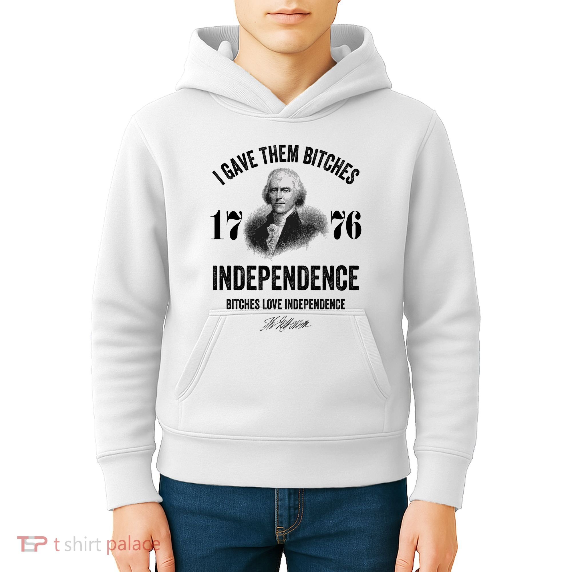 I Gave Them Bitches 1776 Independence Funny Bitches Love Independence Kids Hoodie