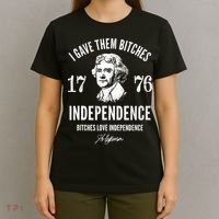 I Gave Them Bitches 1776 Independence Love Independence T-Shirt thumb 4