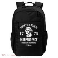 I Gave Them Bitches 1776 Independence Love Independence Backpack thumb 0