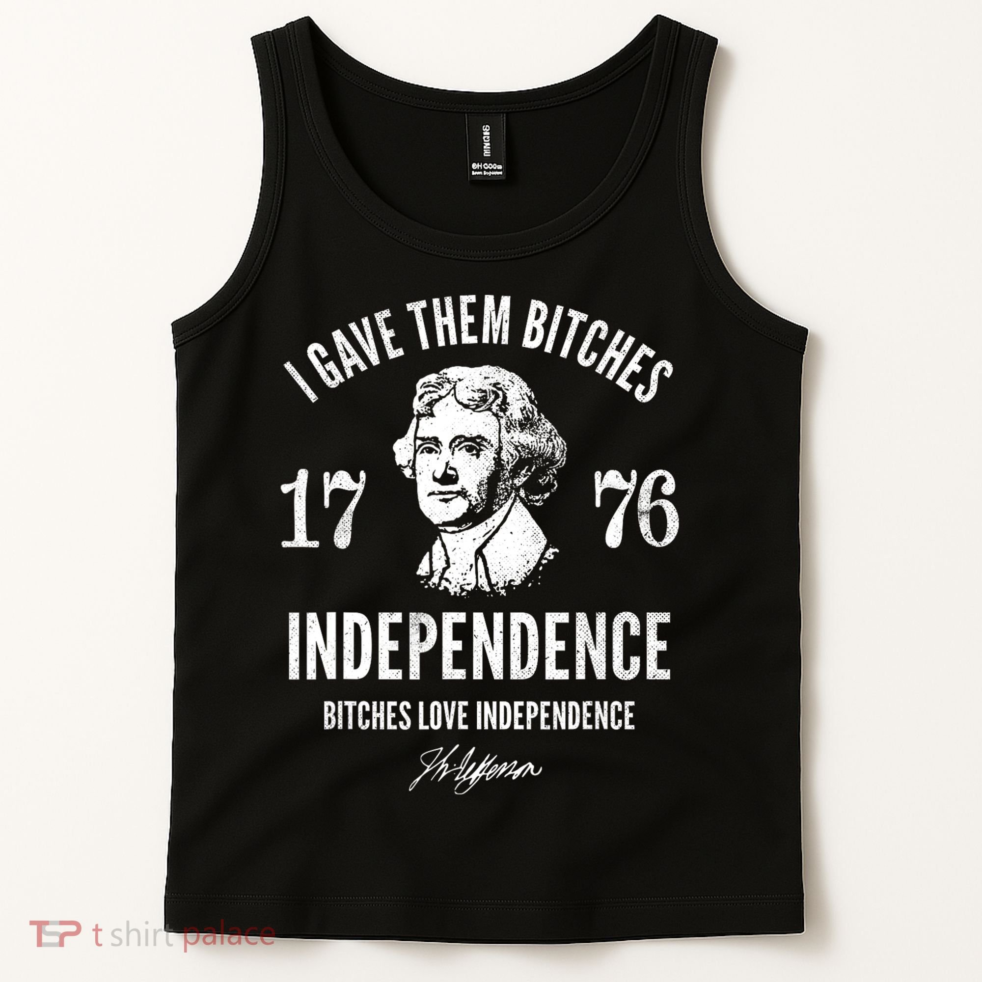 I Gave Them Bitches 1776 Independence Love Independence Tank Top
