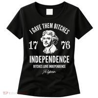 I Gave Them Bitches 1776 Independence Love Independence Women's T-Shirt thumb 0