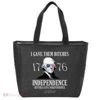 I Gave Them Bitches 1776 Independence Love Tote Bag thumb 0