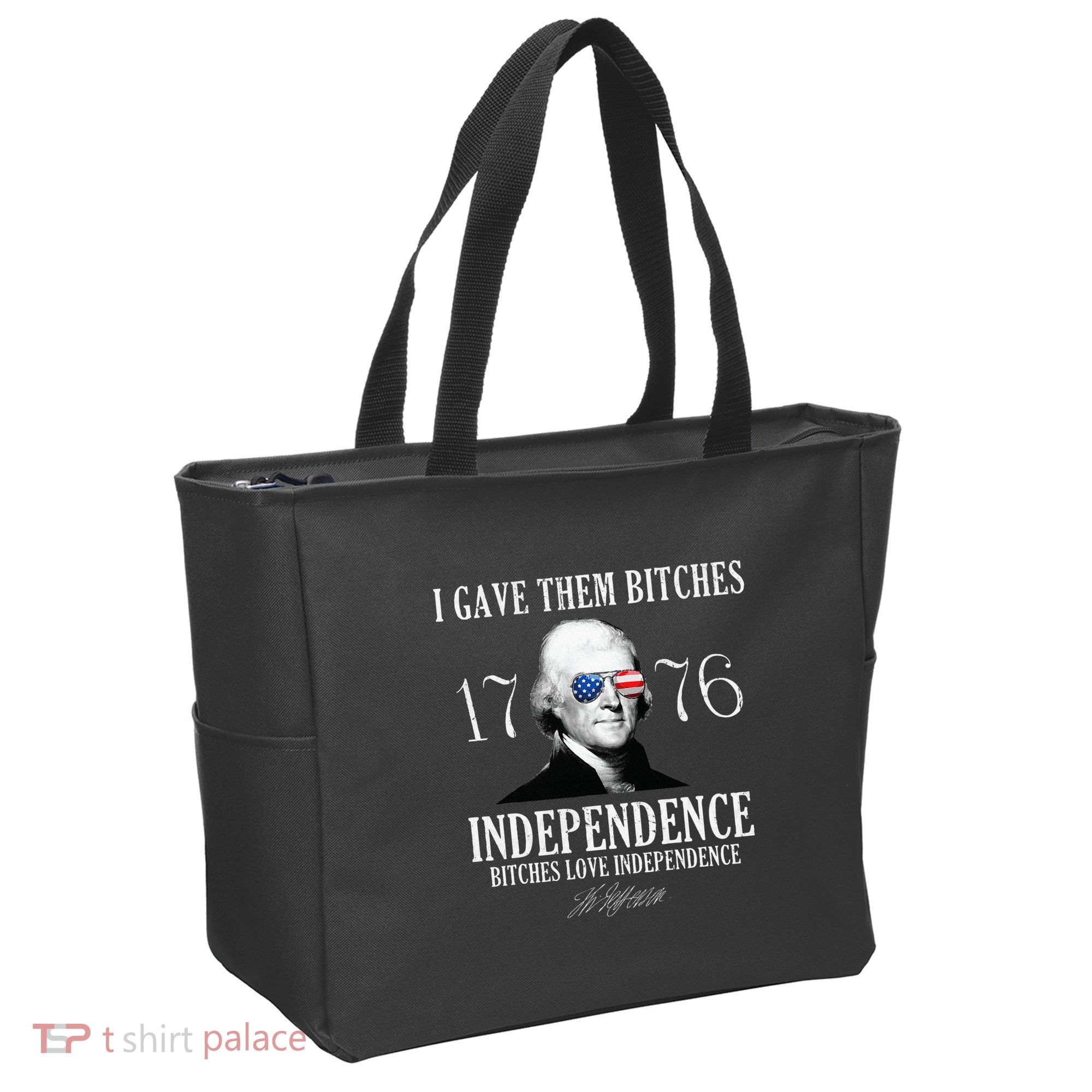I Gave Them Bitches 1776 Independence Love Tote Bag