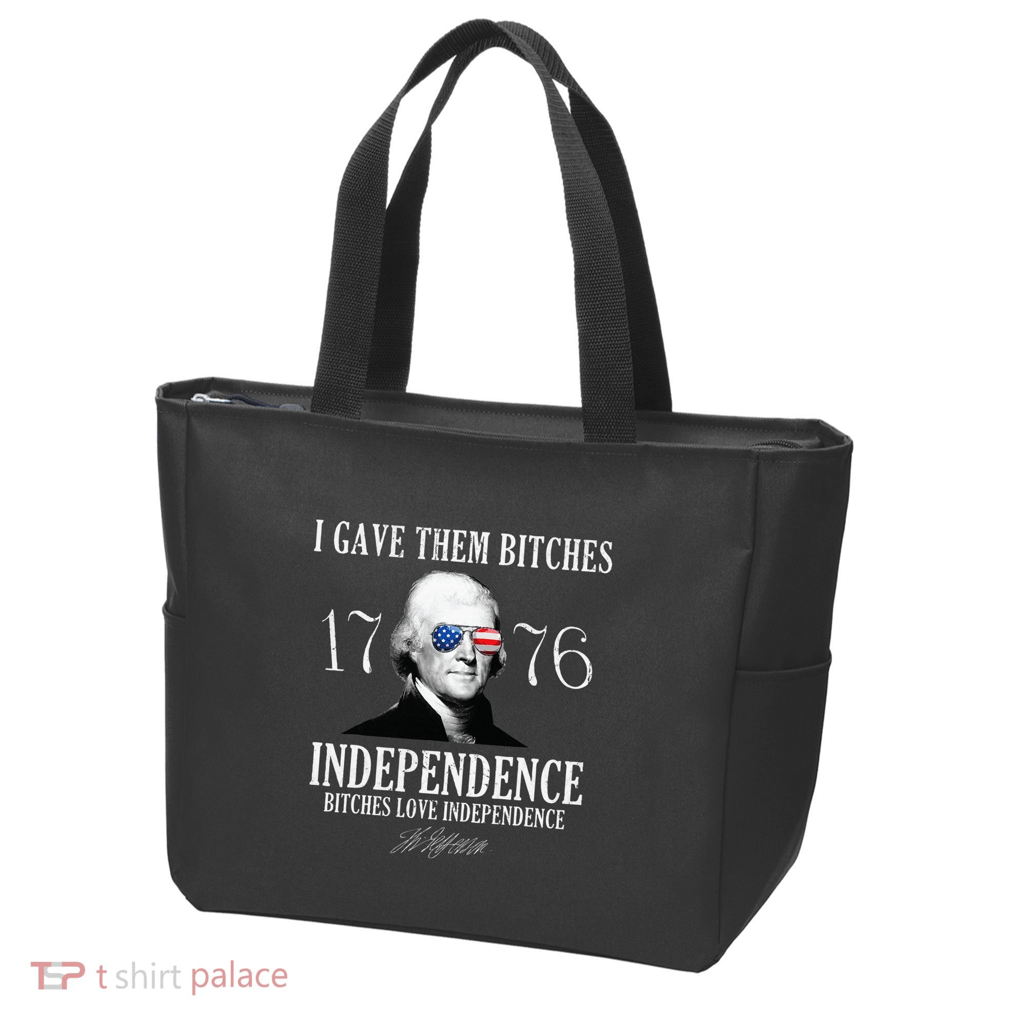 I Gave Them Bitches 1776 Independence Love Tote Bag