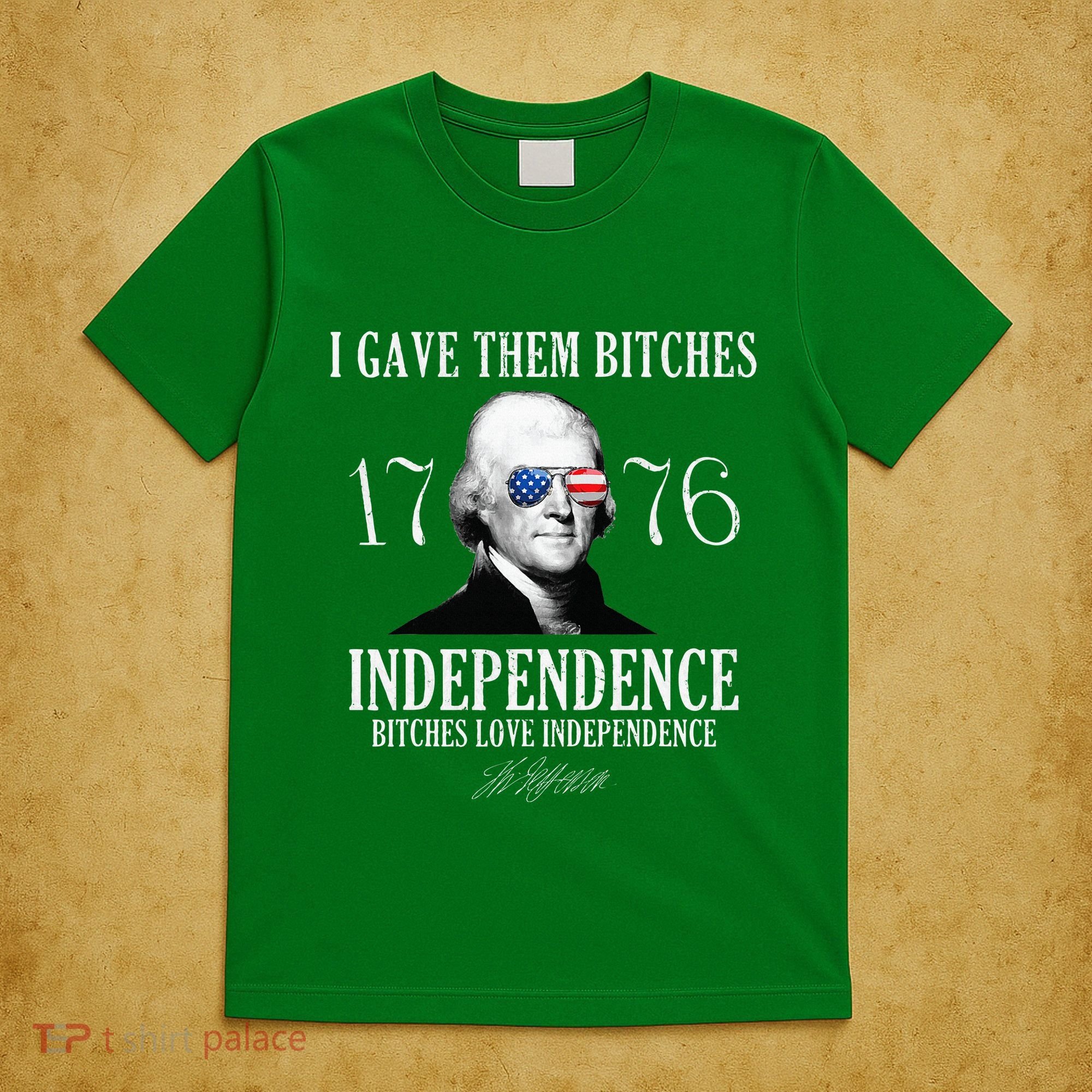 I Gave Them Bitches 1776 Independence Love T-Shirt