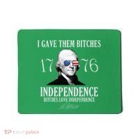 I Gave Them Bitches 1776 Independence Love Mousepad thumb 0