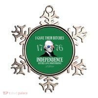 I Gave Them Bitches 1776 Independence Love Ornament thumb 0