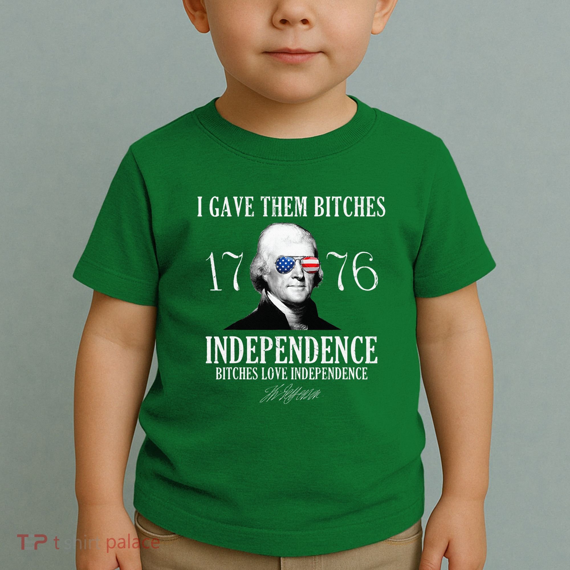 I Gave Them Bitches 1776 Independence Love Toddler T-Shirt