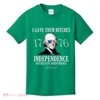 I Gave Them Bitches 1776 Independence Love Kids T-Shirt thumb 0