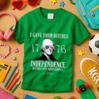 I Gave Them Bitches 1776 Independence Love Kids T-Shirt thumb 3