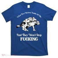 I Got Two Wolves Inside Of Me And They Wont Stop Fuckin T-Shirt thumb 0