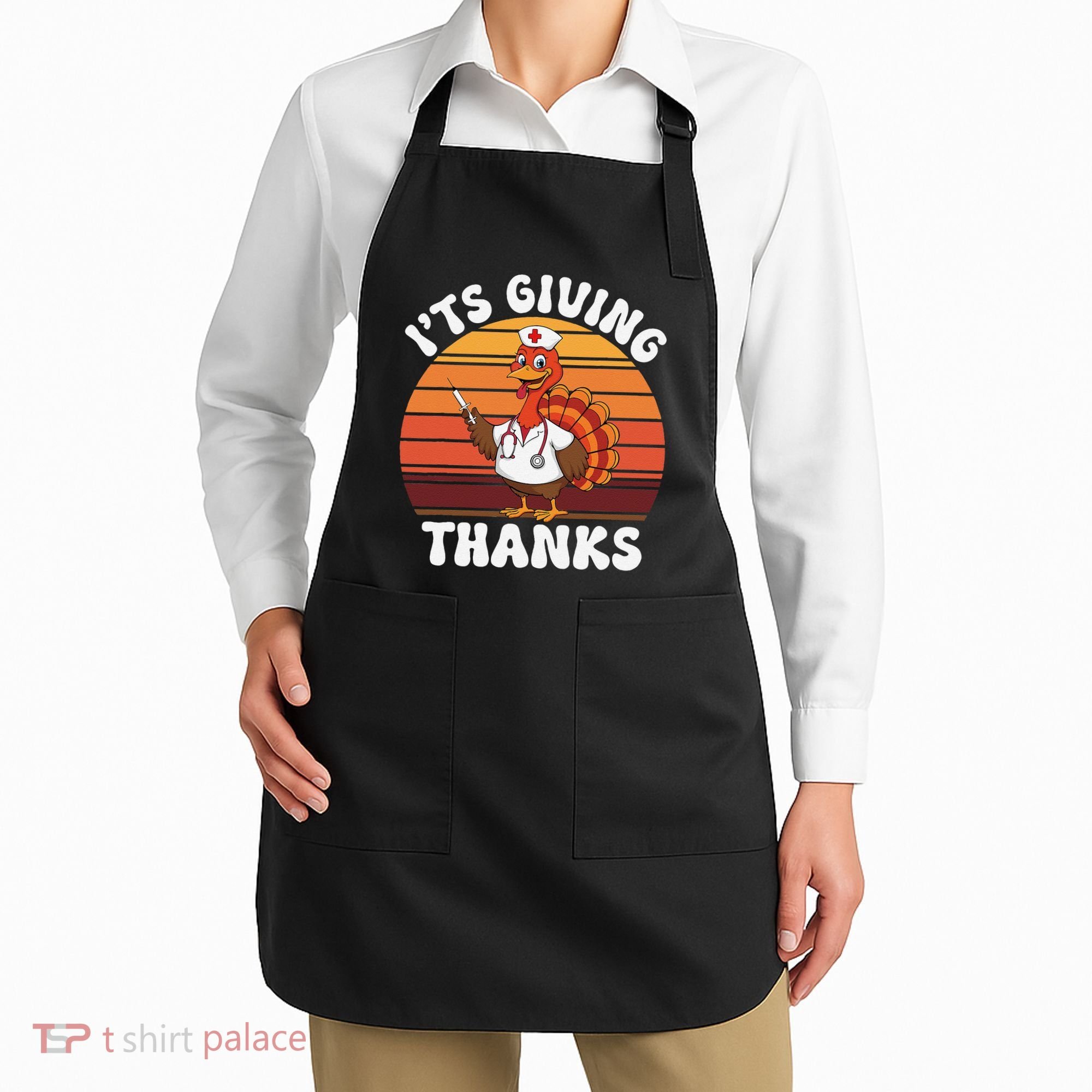 ItS Giving Thanks Nurse Thanksgiving Funny Turkey Nurse Apron