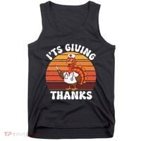 ItS Giving Thanks Nurse Thanksgiving Funny Turkey Nurse Tank Top thumb 0
