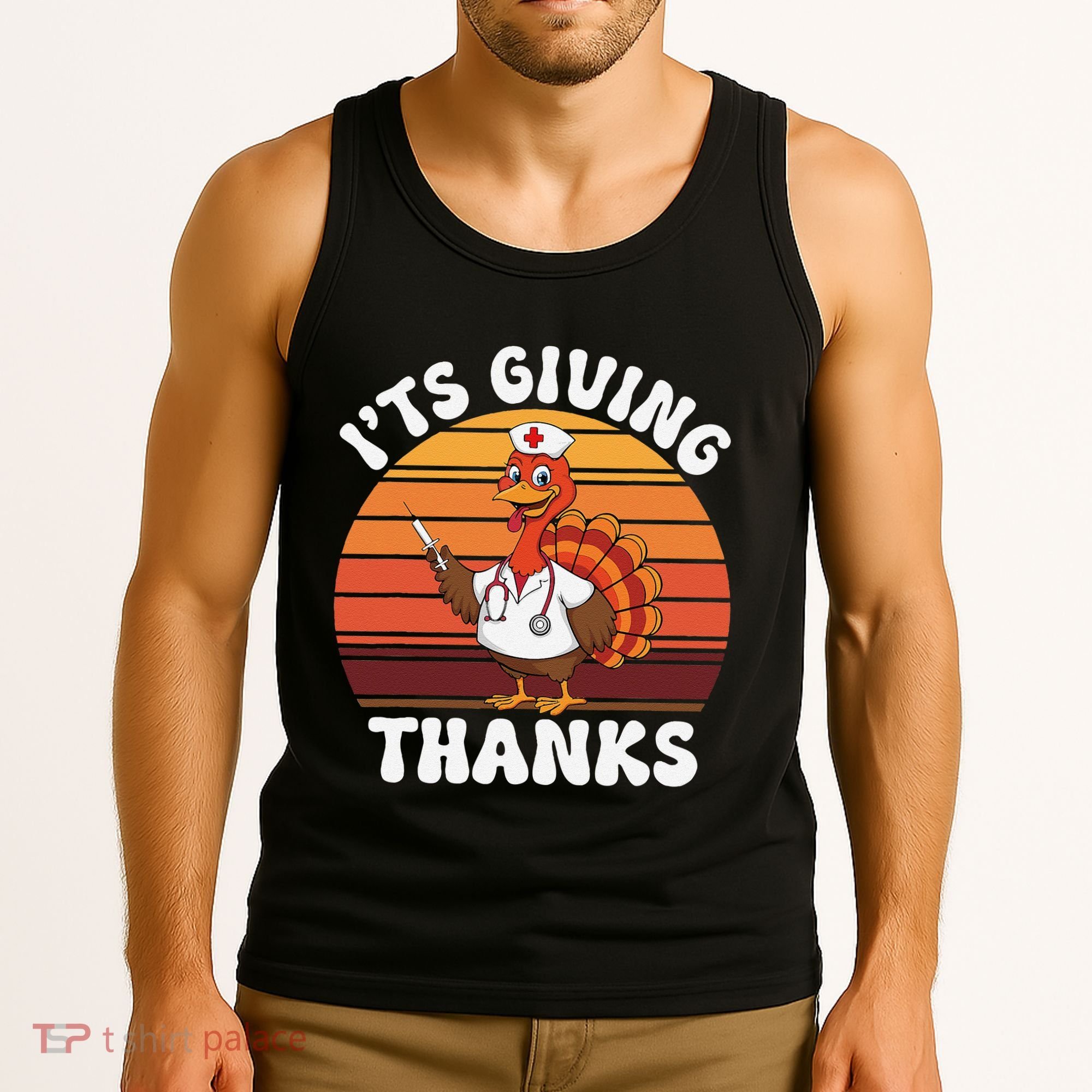 ItS Giving Thanks Nurse Thanksgiving Funny Turkey Nurse Tank Top