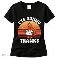 ItS Giving Thanks Nurse Thanksgiving Funny Turkey Nurse Women's T-Shirt thumb 0