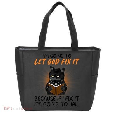 I'm Going To Let God Fix It Funny Cat Tote Bag