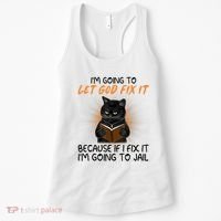 I'm Going To Let God Fix It Funny Cat Women's Tank Top thumb 0