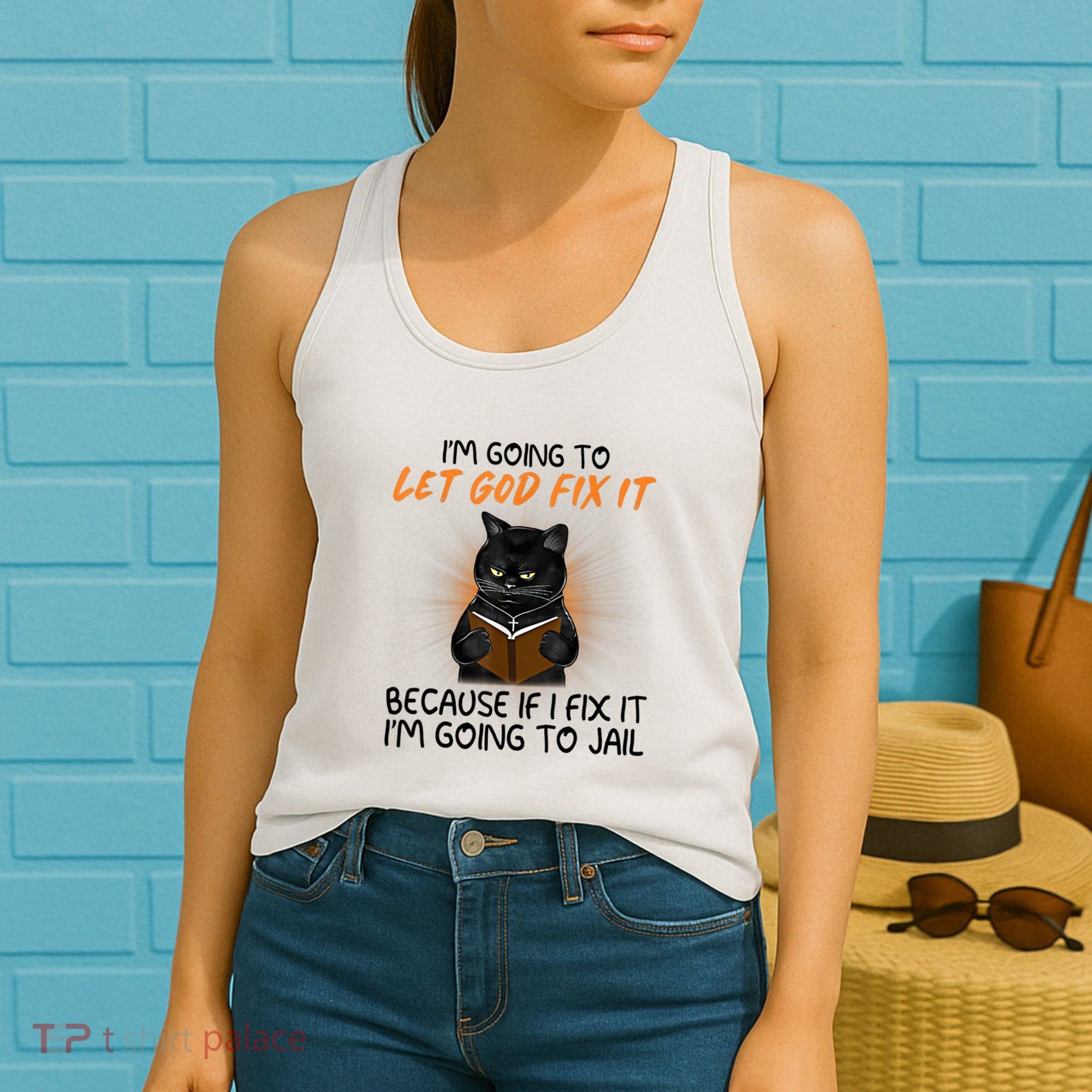 I'm Going To Let God Fix It Funny Cat Women's Tank Top