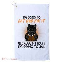 I'm Going To Let God Fix It Funny Cat Golf Towel thumb 0