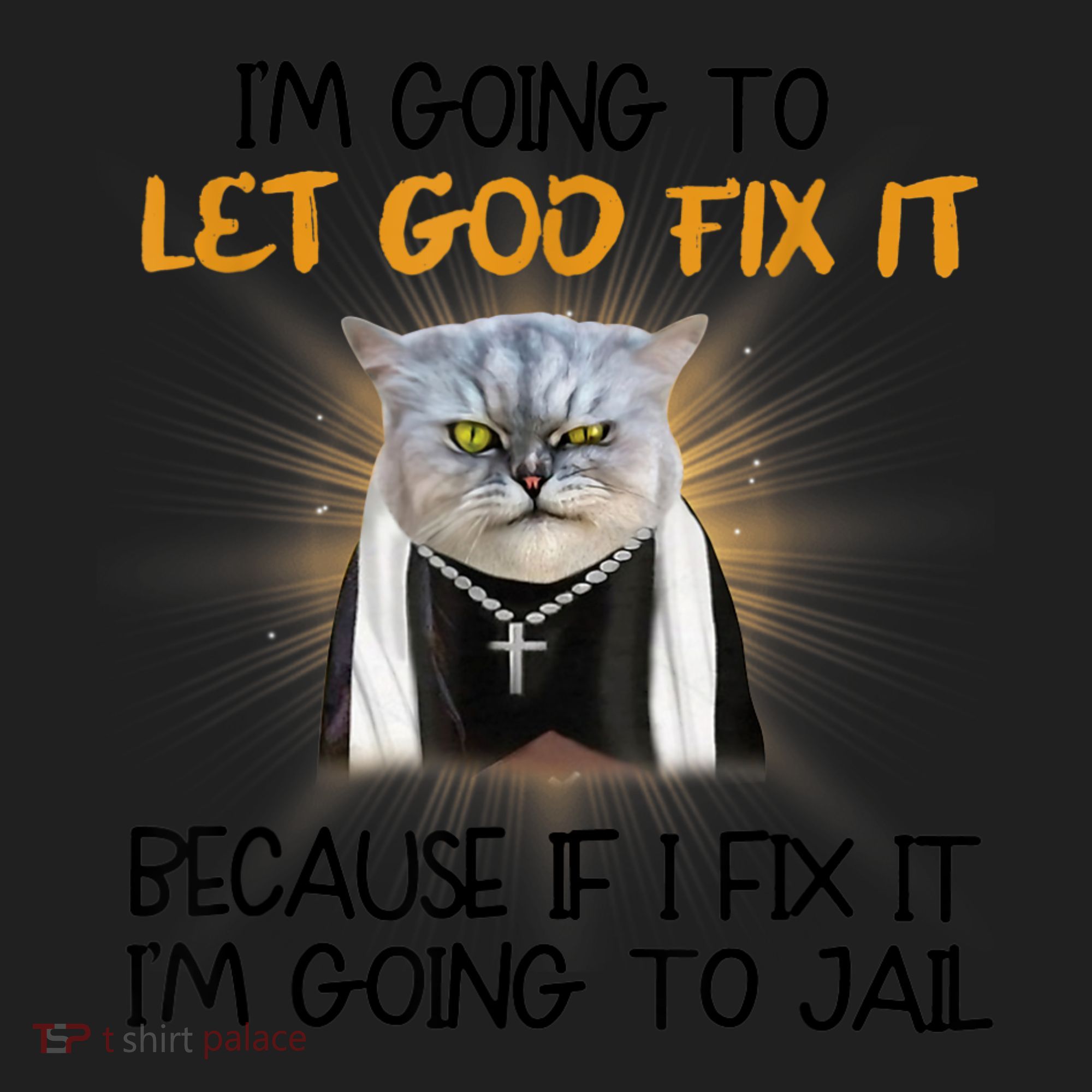 I'm Going To Let God Fix It Funny Cat Women's Sweatshirt