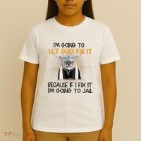 I'm Going To Let God Fix It Funny Cat T-Shirt thumb 4