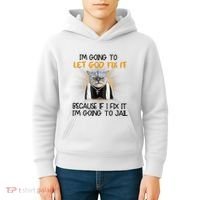 I'm Going To Let God Fix It Funny Cat Kids Hoodie thumb 4