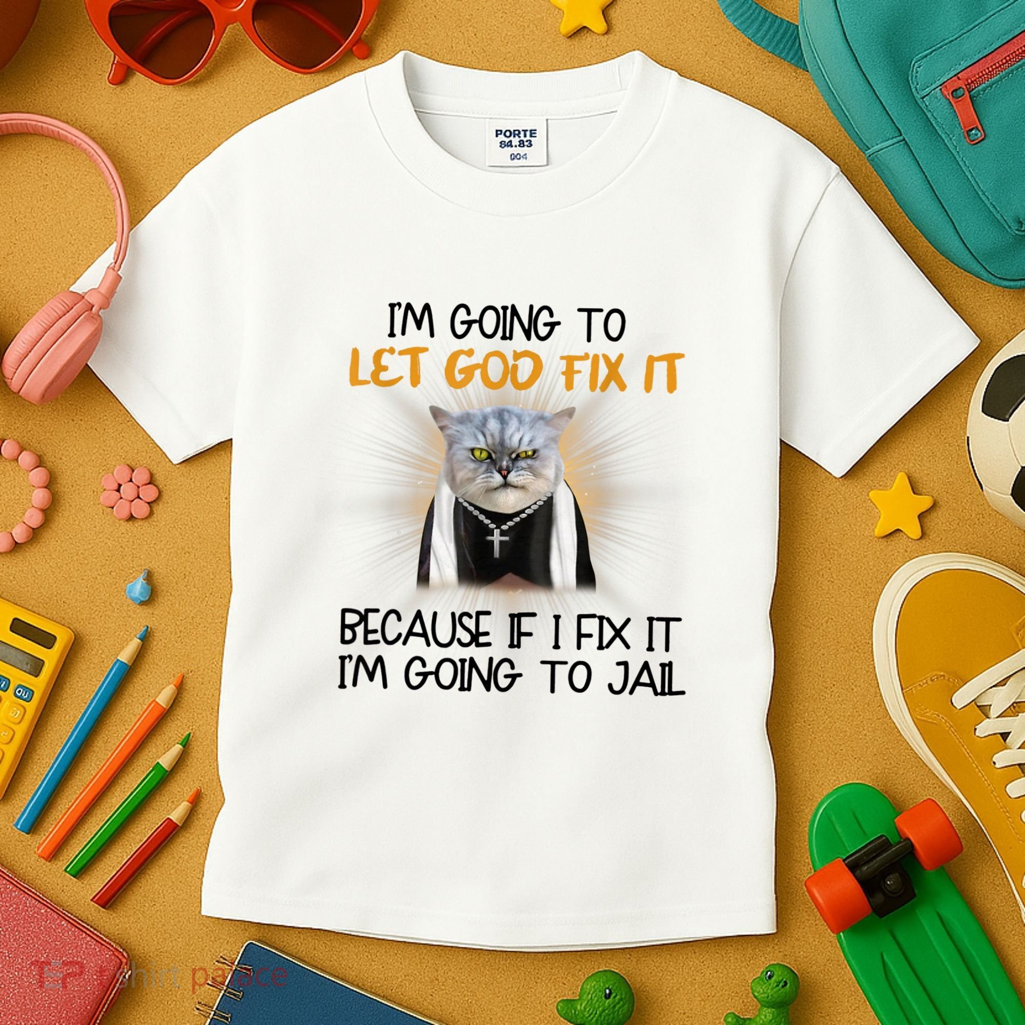 I'm Going To Let God Fix It Funny Cat Kids T-Shirt