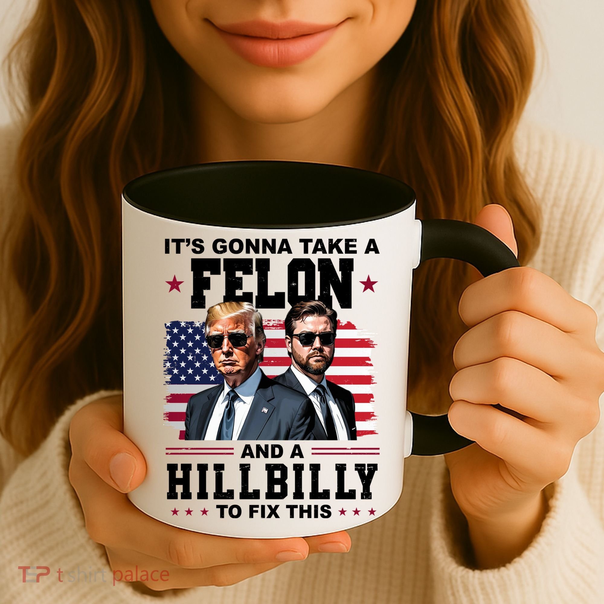 Its Gonna Take A Felon And A Hillbilly To Fix This Pro Trump Vance Coffee Mug