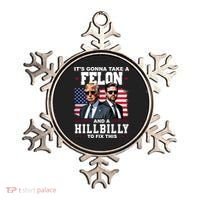 Its Gonna Take A Felon And A Hillbilly To Fix This Pro Trump Vance Ornament thumb 0