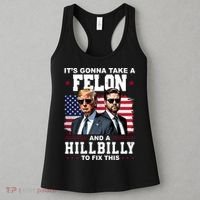 Its Gonna Take A Felon And A Hillbilly To Fix This Pro Trump Vance Women's Tank Top thumb 3