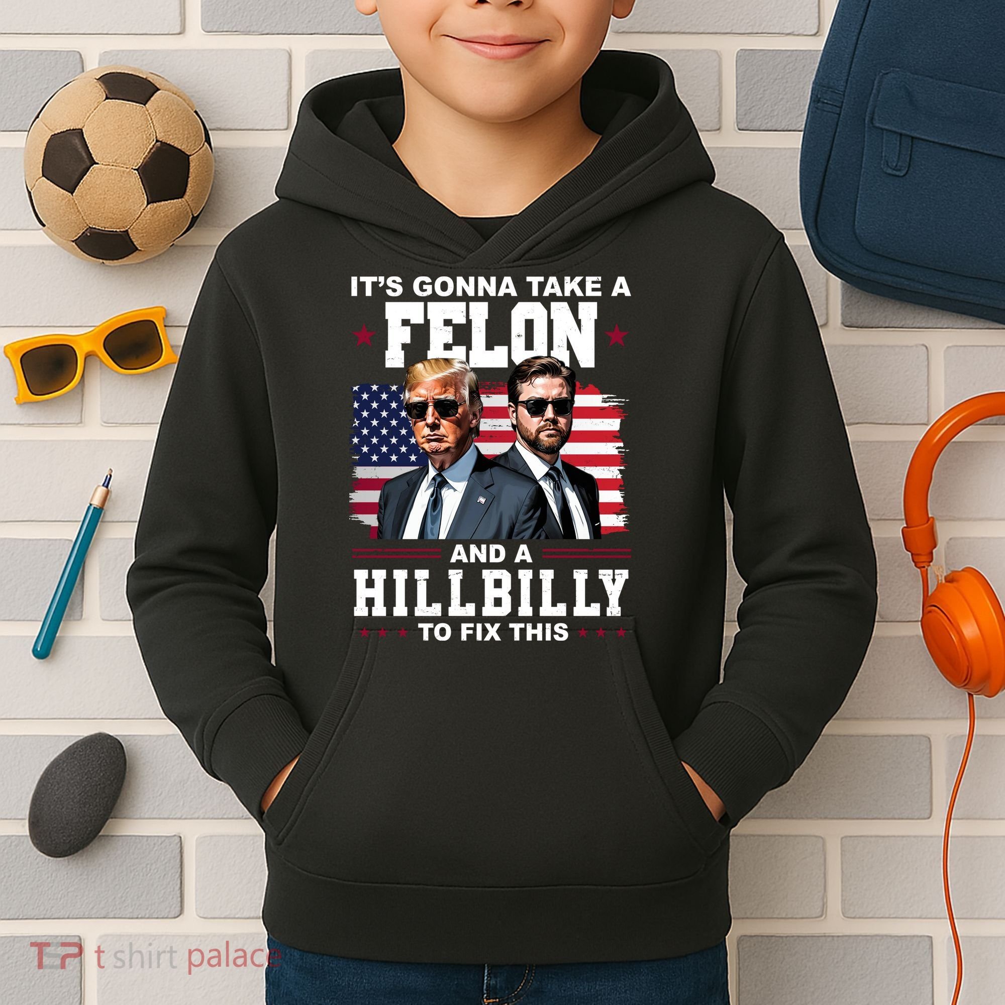 Its Gonna Take A Felon And A Hillbilly To Fix This Pro Trump Vance Kids Hoodie