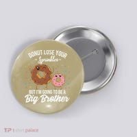 Im Going To Be A Big Brother Funny Donut Baby Announcement Button thumb 0