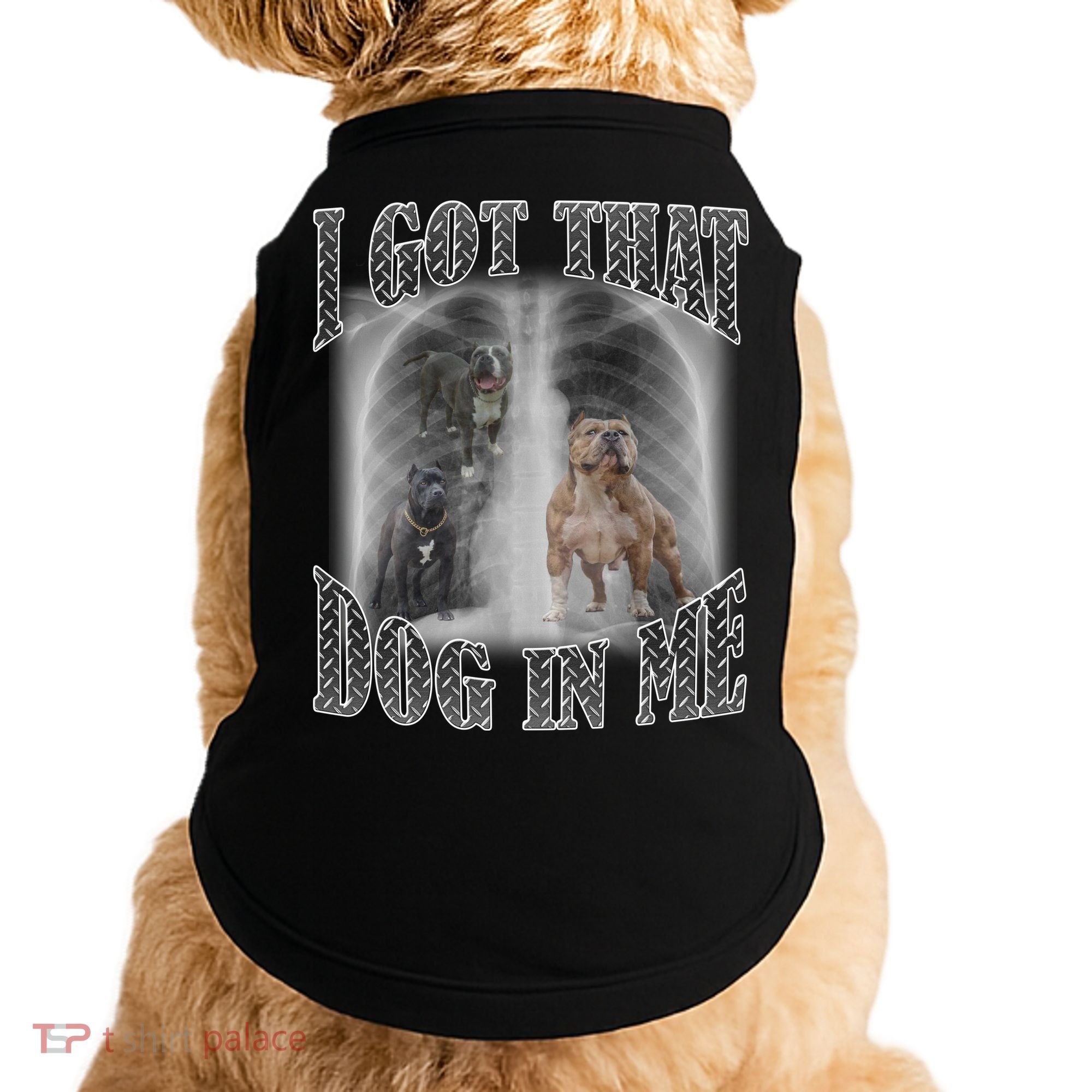 I Got That Dog In Me Funny Doggie Tank