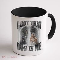 I Got That Dog In Me Funny Coffee Mug thumb 1