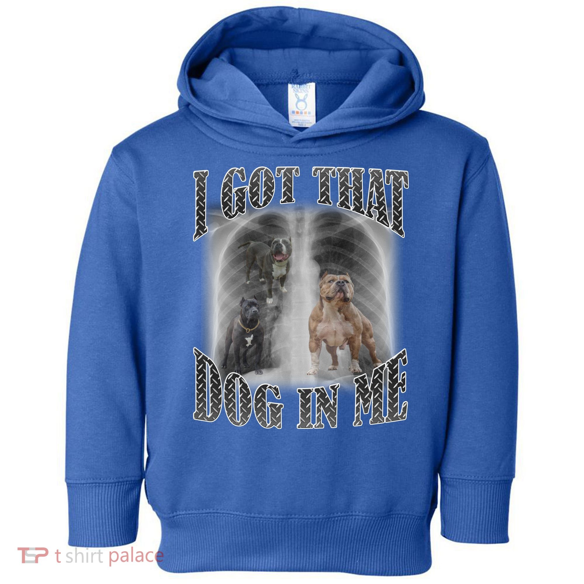 I Got That Dog In Me Funny Toddler Hoodie
