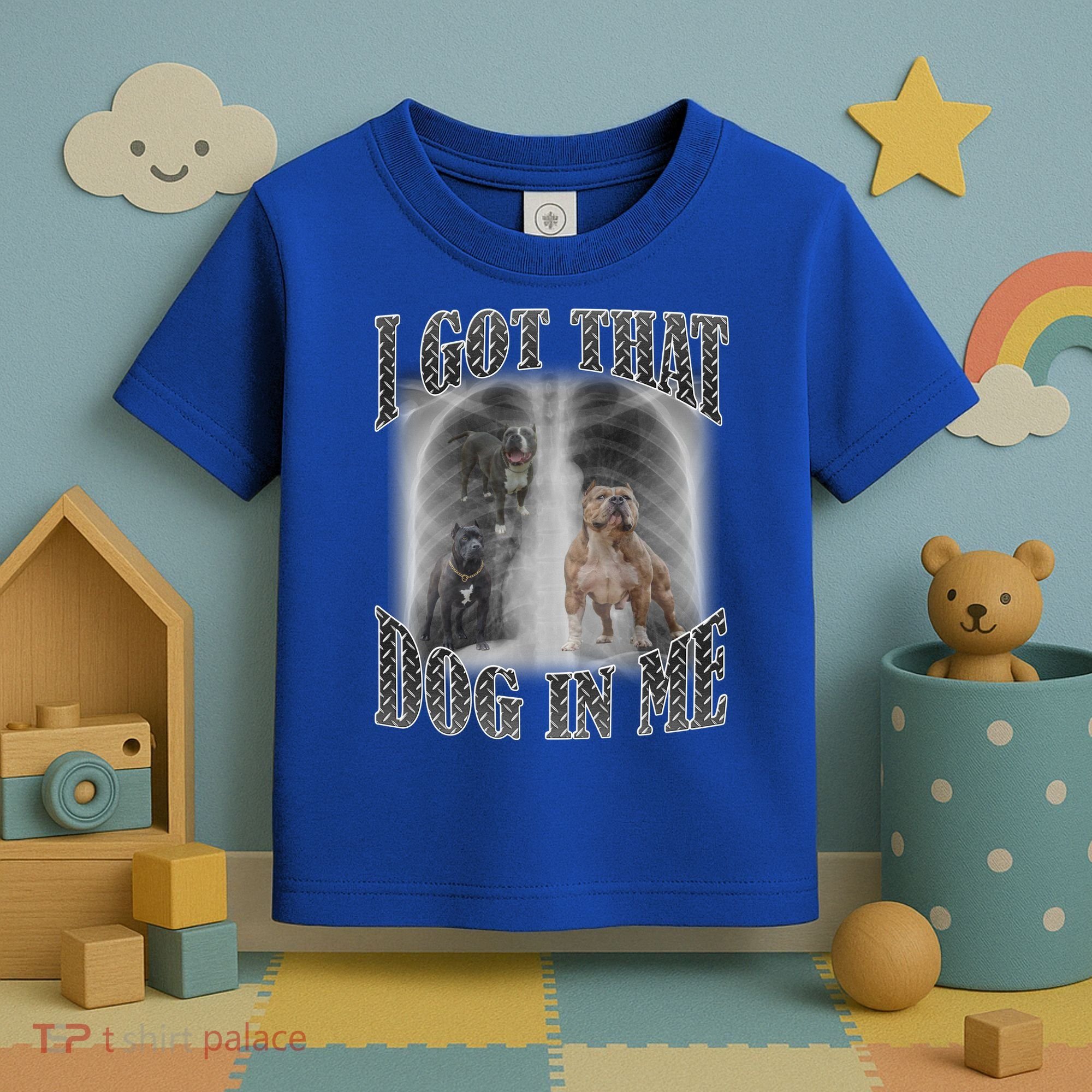 I Got That Dog In Me Funny Toddler T-Shirt